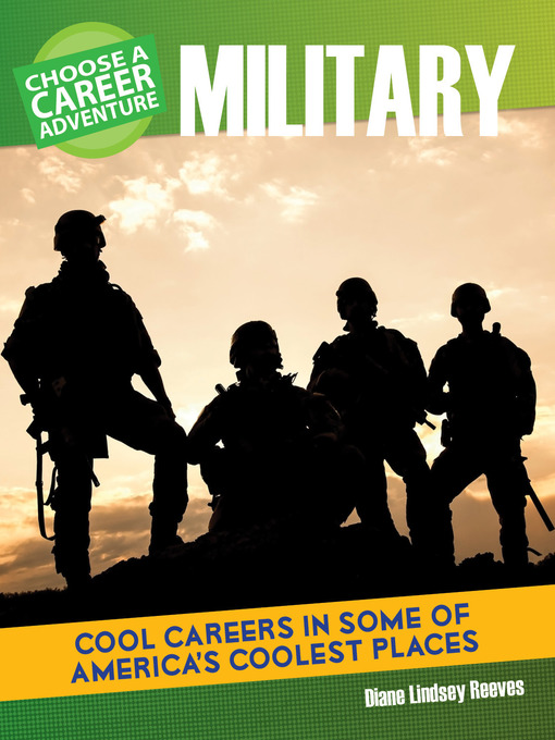 Title details for Choose a Career Adventure in the Military by Diane Lindsey Reeves - Available